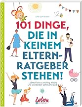 101 Dinge, die in keinem Elternratgeber stehen: ob